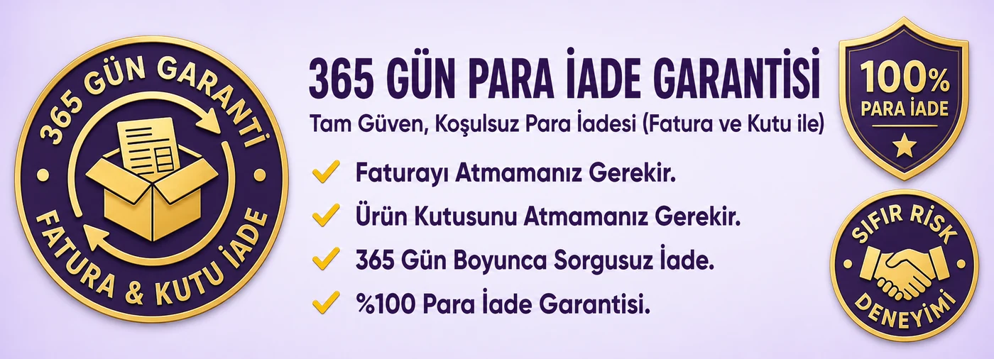 365 gün para iade garantisi - fatura ve kutu ile koşulsuz iade